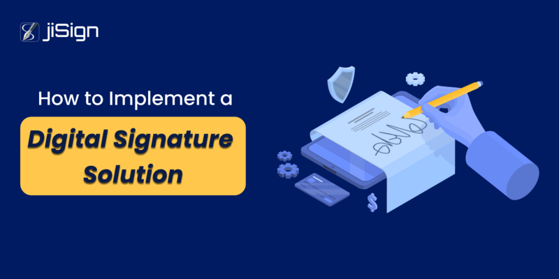 How to Implement a Digital Signature Solution