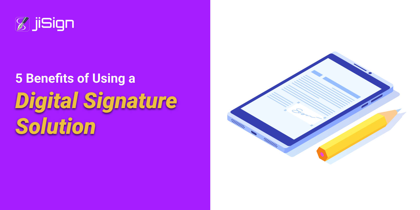 5 Benefits of Using a Digital Signature Solution