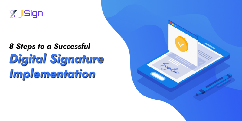 8 Steps to a Successful Digital Signature Implementation