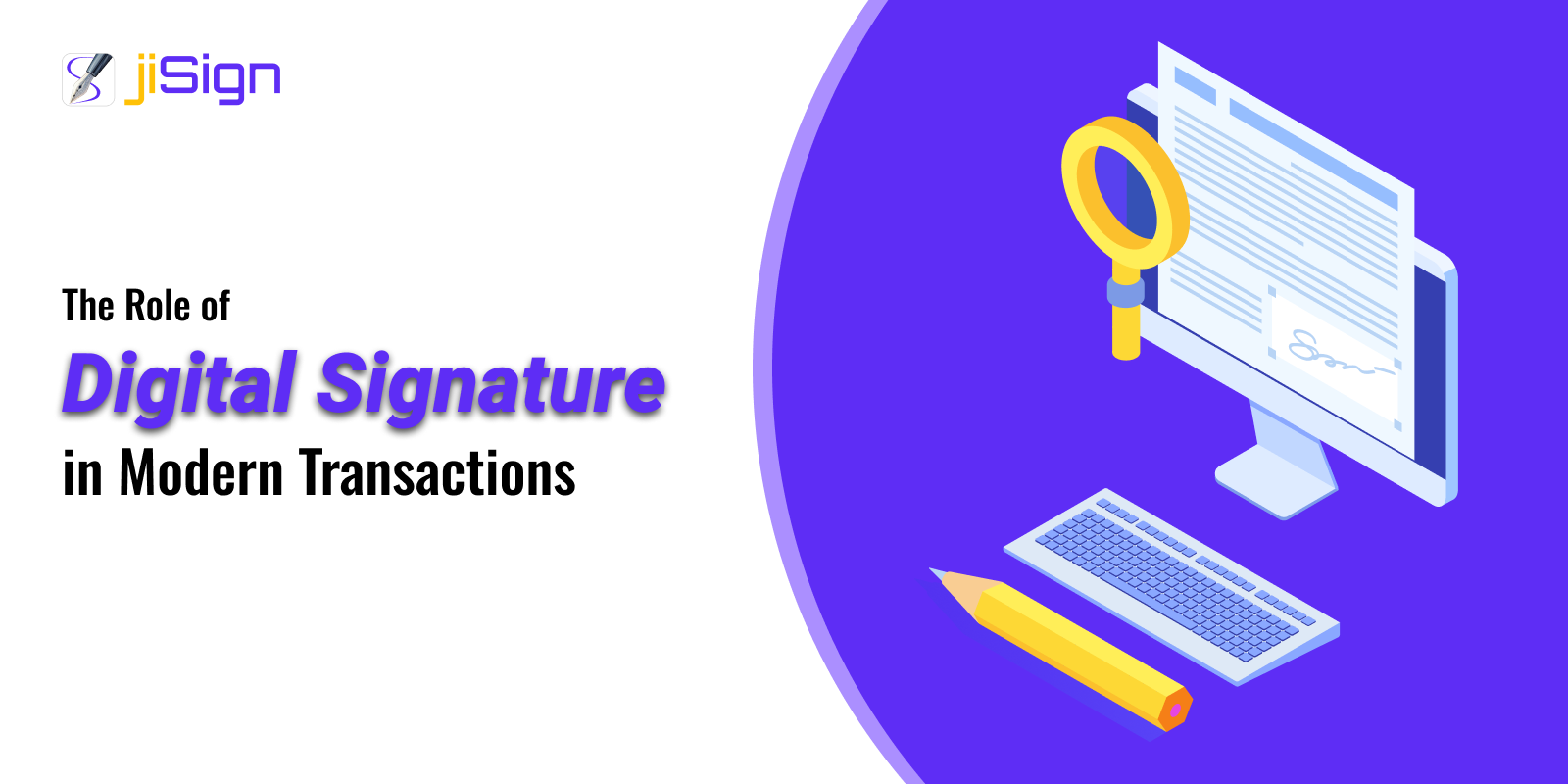 The Role of Digital Signatures in Modern Transactions