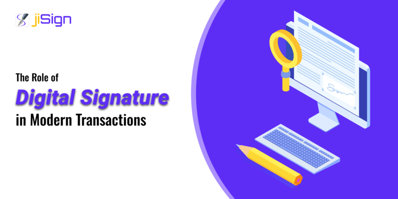 The Role of Digital Signatures in Modern Transactions