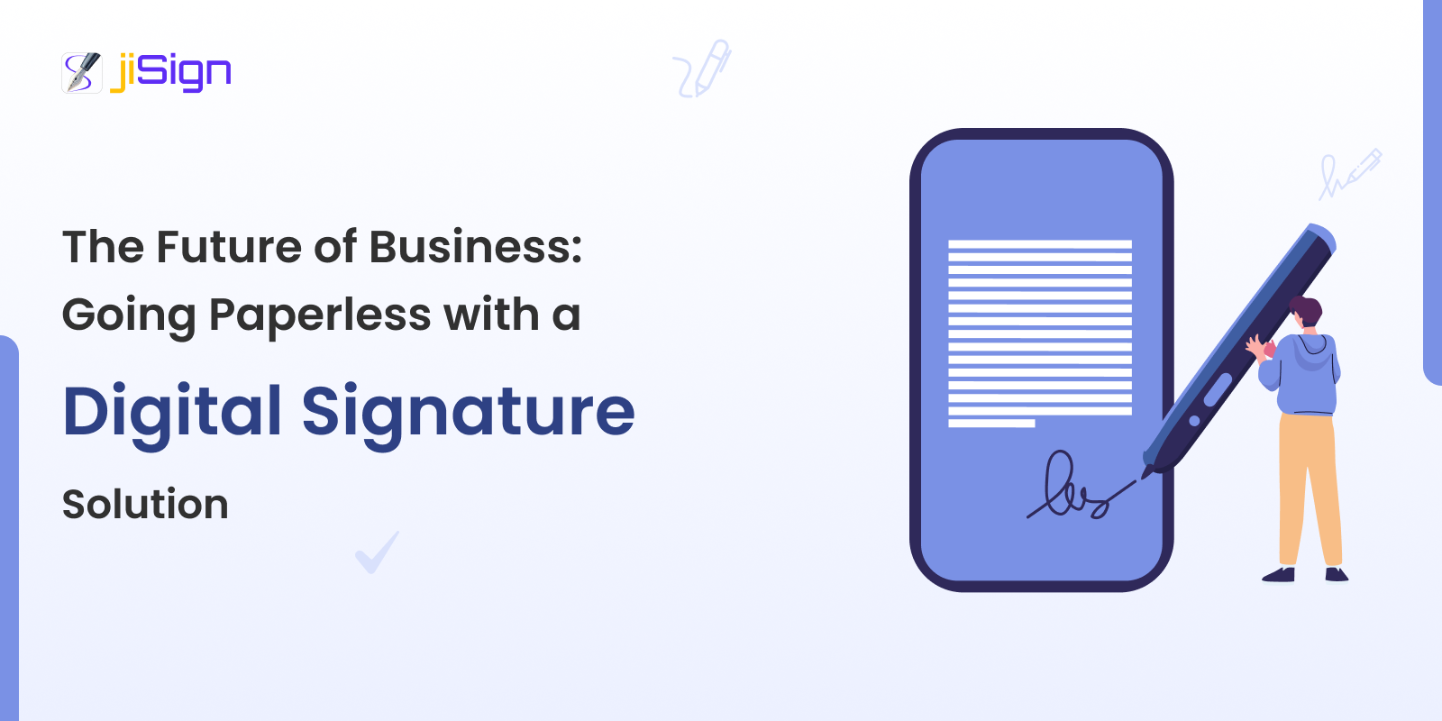 Future of Business: Going Paperless with a Digital Signature Solution