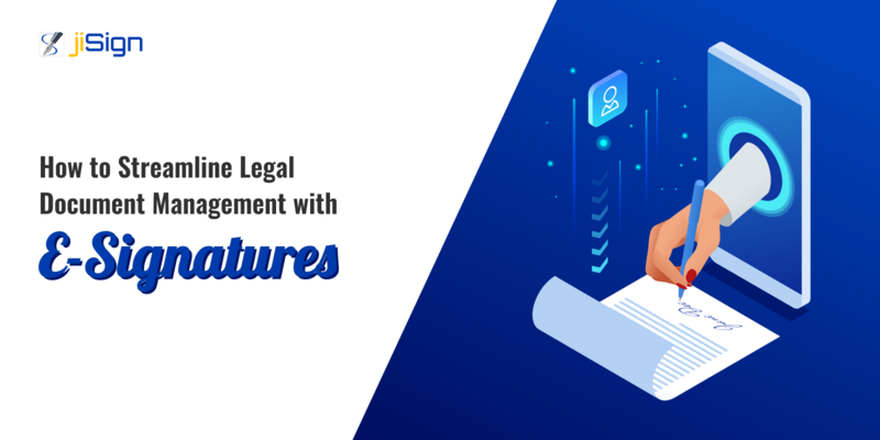 How to Streamline Legal Document Management with eSignatures